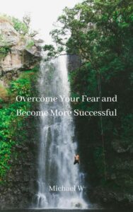 Overcome-Your-Fear-and-Become-More-Successful